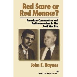 Red Scare or Red Menace? American Communism and Anticommunism in the 