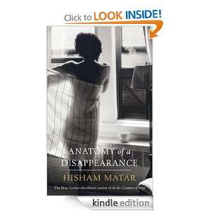 Anatomy of a Disappearance Hisham Matar  Kindle Store