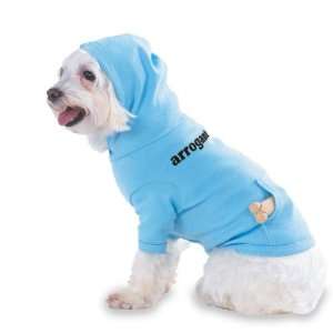 arrogant Hooded (Hoody) T Shirt with pocket for your Dog or Cat Size 