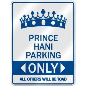   PRINCE HANI PARKING ONLY  PARKING SIGN NAME