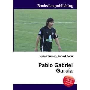  Pablo Gabriel GarcÃ­a Ronald Cohn Jesse Russell Books