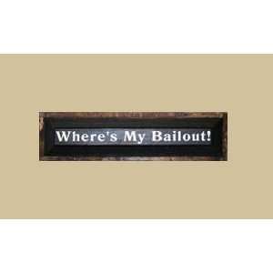   SK519WMB 5 in. x 19 in. Wheres My Bailout Sign Patio, Lawn & Garden