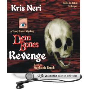 Dem Bones Revenge A Tracy Eaton Mystery [Unabridged] [Audible Audio 