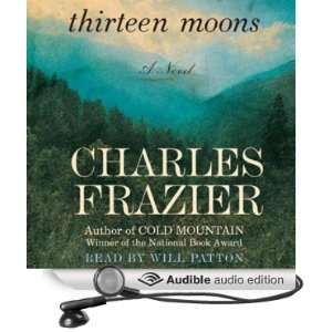  Thirteen Moons (Audible Audio Edition) Charles Frazier 