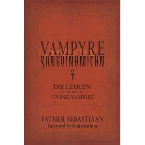  Vampyre Sanguinomicon By Father Sebastiaan Everything 