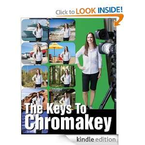 The Keys to Chromakey Videomaker Editors  Kindle Store