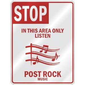  STOP  IN THIS AREA ONLY LISTEN POST ROCK  PARKING SIGN 