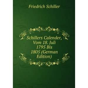  Schillers Calender, Vom 18. Juli 1795 Bis 1805 (German 