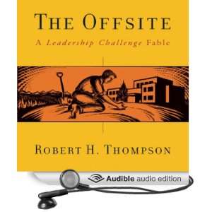  The Offsite A Leadership Challenge Fable (Audible Audio 