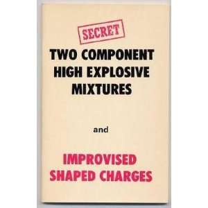  Two Component High Explosive Mixtures SECRET Improvised 