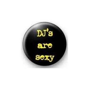    DJs ARE SEXY   1.25 Magnet ~ DJ Deejay Disc Jockey 