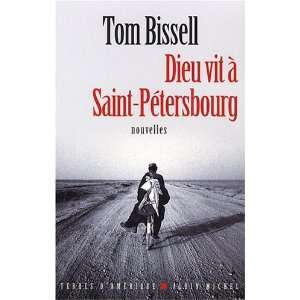  Dieu vit à Saint Pétersbourg Tom Bissell Books