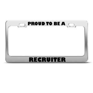 Proud To Be A Recruiter Career license plate frame Stainless Metal Tag 