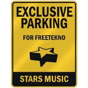  EXCLUSIVE PARKING  FOR FREETEKNO STARS  PARKING SIGN 