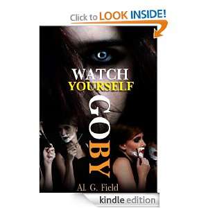 Watch Yourself Go By  With 95 classic picture (Illustrated) Al. G 