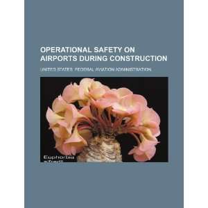  Operational safety on airports during construction 