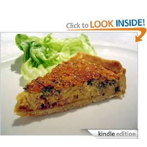 Amazing Quiches The Ultimate Collection of the Worlds Finest Quiche 
