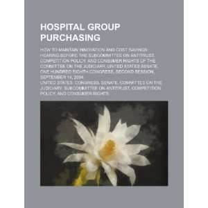  Hospital group purchasing how to maintain innovation and cost 