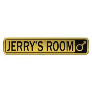   JERRY S ROOM  STREET SIGN NAME