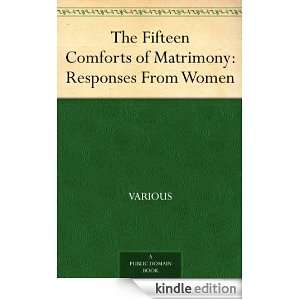 The Fifteen Comforts of Matrimony Responses From Women Various 