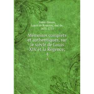   RÃ©gence;. 4 Louis de Rouvroy, duc de, 1675 1755 Saint Simon Books