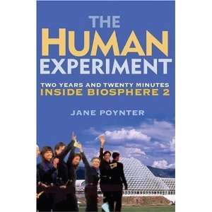  The Human Experiment Two Years and Twenty Minutes Inside 