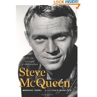 Steve McQueen The Life and Legend of a Hollywood Icon by Marshall 