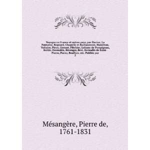   , etc. PubliÃ©s par. 5 Pierre de, 1761 1831 MÃ©sangÃ¨re Books