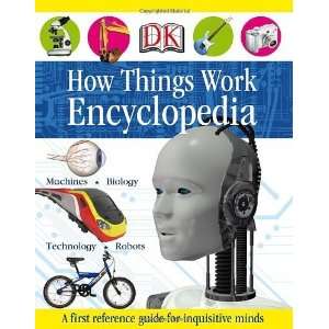  How Things Work Encyclopedia [Hardcover] DK Publishing 