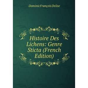  Histoire Des Lichens Genre Sticta (French Edition 