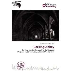  Barking Abbey (9786200860057) Adam Cornelius Bert Books