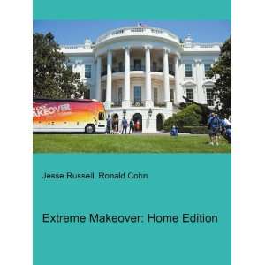  Extreme Makeover Home Edition Ronald Cohn Jesse Russell 