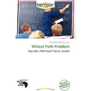  Widest Path Problem (9786138740193) Alain Sören Mikhayhu Books