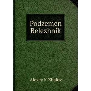  Podzemen Belezhnik Alexey K.Zhalov Books