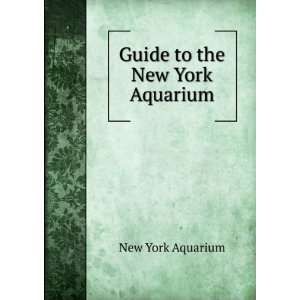  Guide to the New York Aquarium New York Aquarium Books