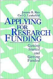 Applying for Research Funding Getting Started and Getting Funded 