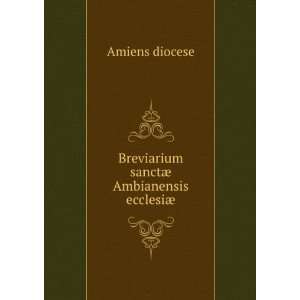  Breviarium sanctÃ¦ Ambianensis ecclesiÃ¦ Amiens 