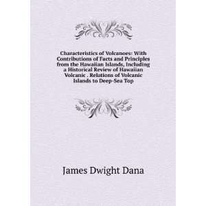   of Volcanic Islands to Deep Sea Top James Dwight Dana Books