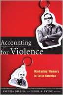 Accounting for Violence Marketing Memory in Latin America