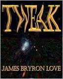 Tweak James Bryron Love