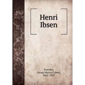  Henri Ibsen Brandes Georg Morris Books
