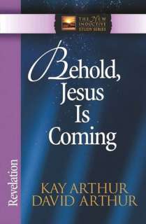 behold jesus is coming kay arthur paperback $ 8 99