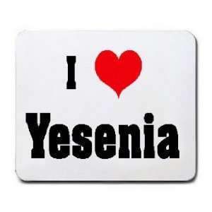  I Love/Heart Yesenia Mousepad