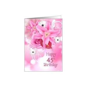 45th birthday, pink, lily, rose, bouquet, daisy Card