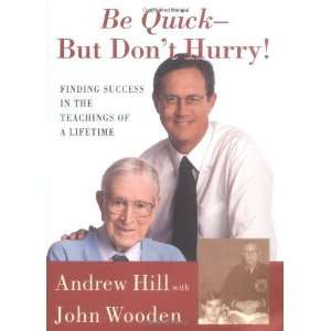 Be Quick But Dont Hurry [Hardcover] Andrew Hill Books