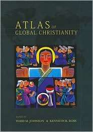 Atlas of Global Christianity, (0748632670), Todd M. Johnson, Textbooks 