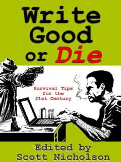   Write Good or Die by Scott Nicholson, Haunted 
