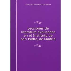   Instituto de San Isidro, de Madrid Francisco Navarro Y Ledesma Books