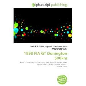  1998 FIA GT Donington 500km (9786133806221) Books