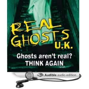 Real Ghosts UK Featuring Three Separate Investigations